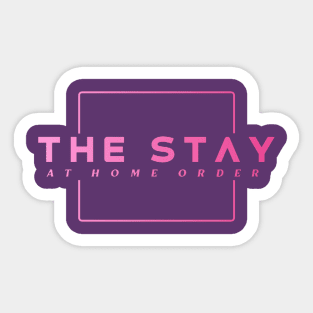 The Stay At Home Order Sticker